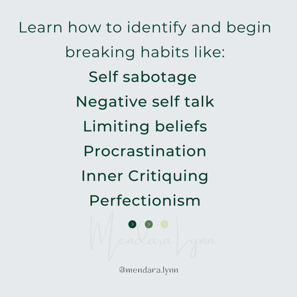 Graphic highlighting topics of breaking habits of self sabotage, negative self talk, limiting beliefs, procrastination, inner critic and perfectionism
